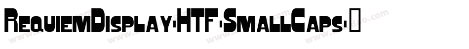 RequiemDisplay-HTF-SmallCaps字体转换