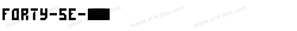 FORTY-SE字体转换