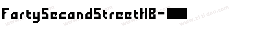 FortySecondStreetHB字体转换