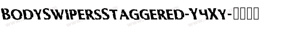 BodySwipersStaggered-Y4Xy字体转换