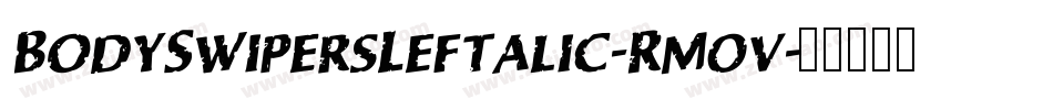 BodySwipersLeftalic-Rm0v字体转换