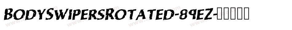 BodySwipersRotated-89eZ字体转换