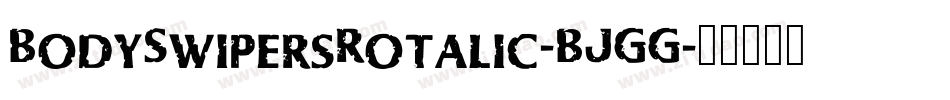 BodySwipersRotalic-BJGG字体转换