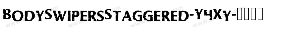 BodySwipersStaggered-Y4Xy字体转换