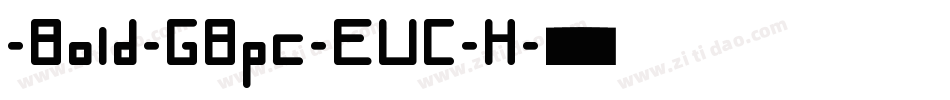 -Bold-GBpc-EUC-H字体转换