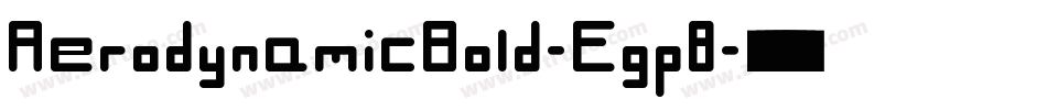 AerodynamicBold-Egp8字体转换