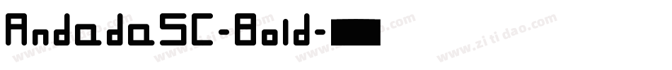 AndadaSC-Bold字体转换