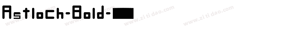 Astloch-Bold字体转换
