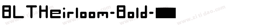 BLTHeirloom-Bold字体转换