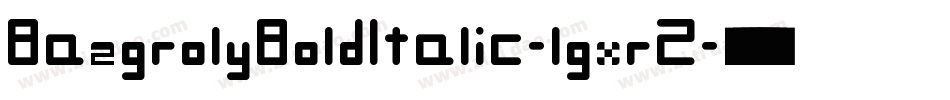 BazgrolyBoldItalic-lgxrZ字体转换