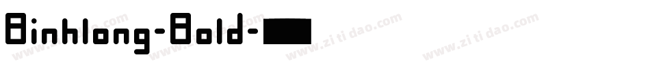 Binhlong-Bold字体转换