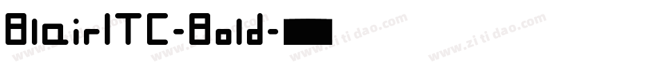 BlairITC-Bold字体转换