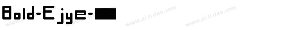 Bold-Ejye字体转换