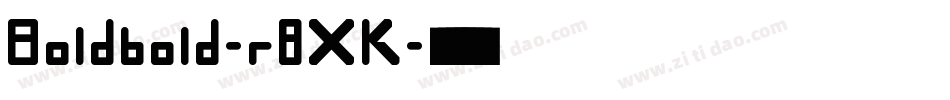 Boldbold-r8XK字体转换