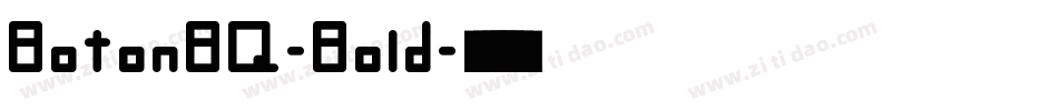 BotonBQ-Bold字体转换