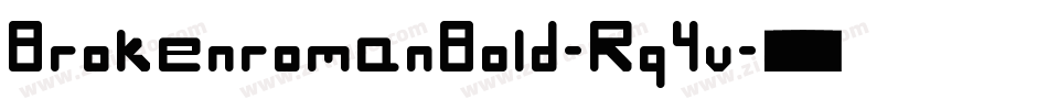 BrokenromanBold-Rq4v字体转换