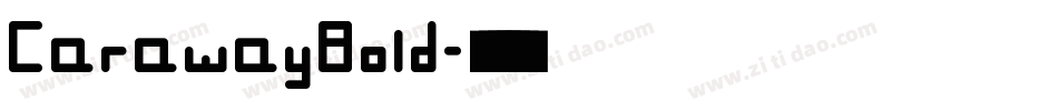 CarawayBold字体转换
