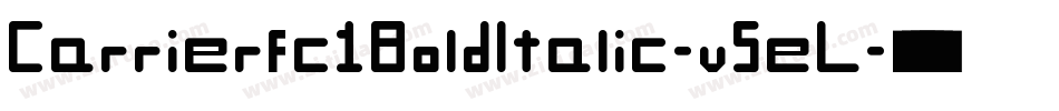 Carrierfc1BoldItalic-v5eL字体转换