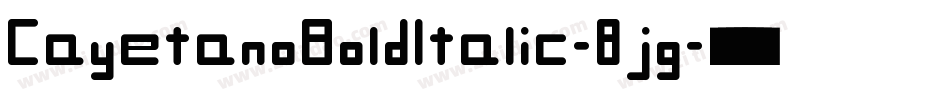 CayetanoBoldItalic-8jg字体转换