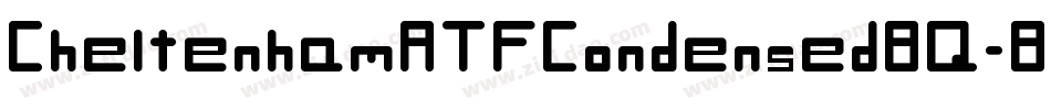 CheltenhamATFCondensedBQ-Bold字体转换