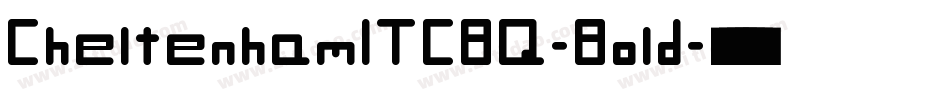 CheltenhamITCBQ-Bold字体转换