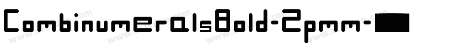 CombinumeralsBold-Zpmm字体转换 CombinumeralsBold-Zpmm字体转换
