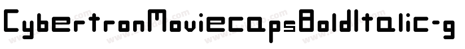 CybertronMoviecapsBoldItalic-g5yY字体转换