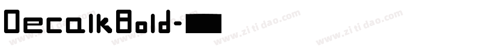 DecalkBold字体转换