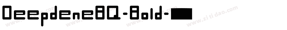 DeepdeneBQ-Bold字体转换
