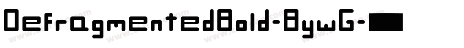 DefragmentedBold-BywG字体转换