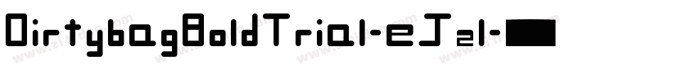 DirtybagBoldTrial-eJzl字体转换