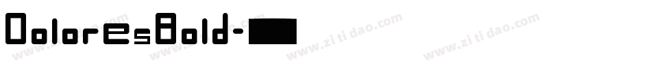 DoloresBold字体转换