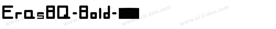ErasBQ-Bold字体转换