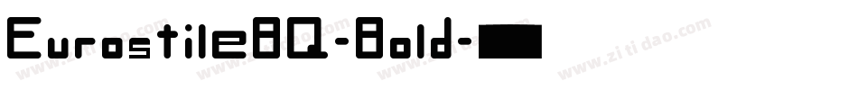 EurostileBQ-Bold字体转换