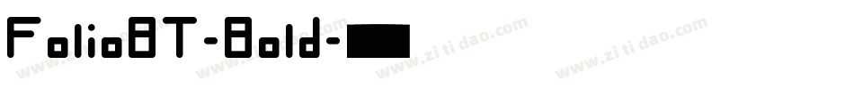 FolioBT-Bold字体转换
