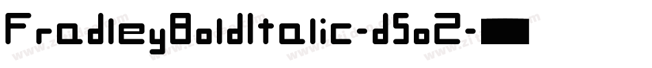 FradleyBoldItalic-d5oZ字体转换
