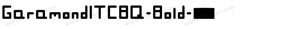 GaramondITCBQ-Bold字体转换 GaramondITCBQ-Bold字体转换