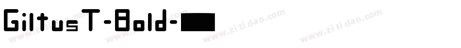 GiltusT-Bold字体转换