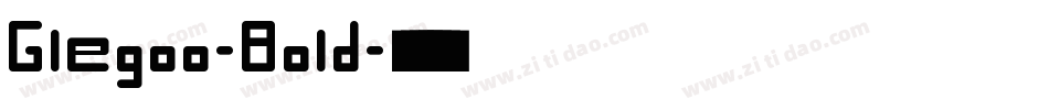 Glegoo-Bold字体转换