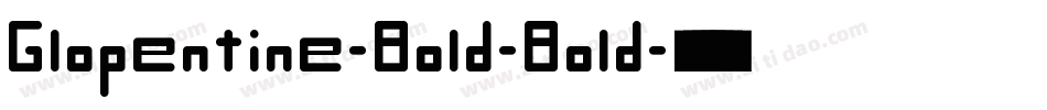 Glopentine-Bold-Bold字体转换