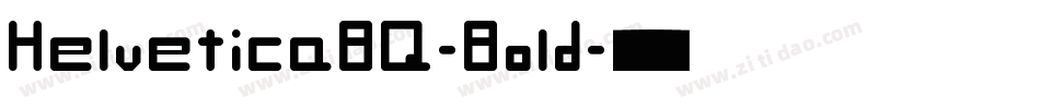 HelveticaBQ-Bold字体转换
