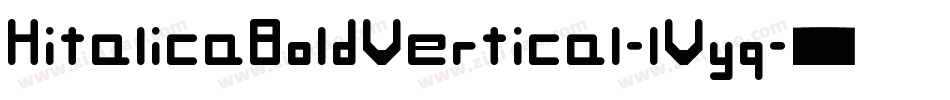 HitalicaBoldVertical-lVyq字体转换