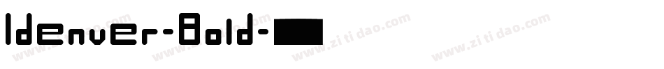 Idenver-Bold字体转换