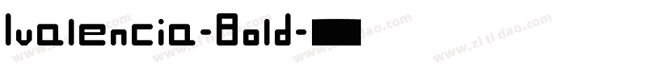 Ivalencia-Bold字体转换