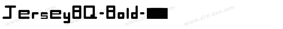 JerseyBQ-Bold字体转换