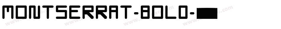 MONTSERRAT-BOLD字体转换