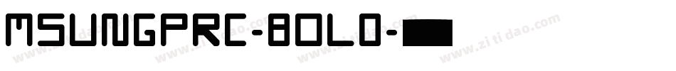 MSUNGPRC-BOLD字体转换