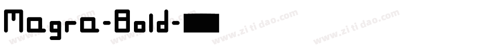 Magra-Bold字体转换