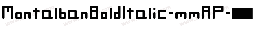 MontalbanBoldItalic-mmAP字体转换