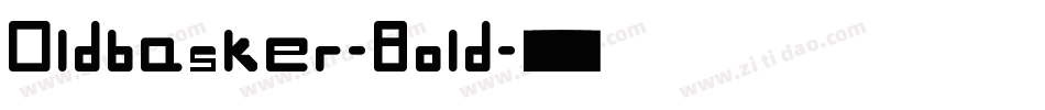 Oldbasker-Bold字体转换